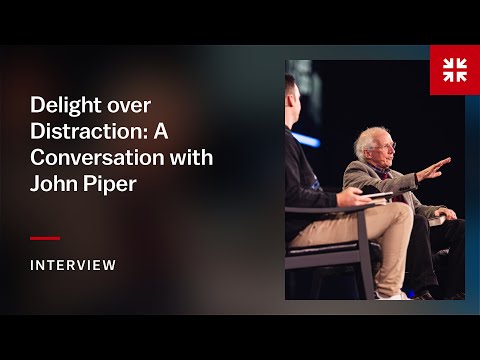 Delight over Distraction: A Conversation with John Piper