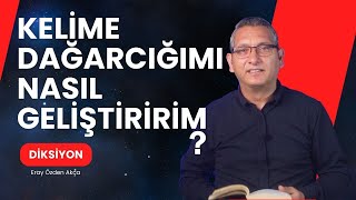 Kelime dağarcığımı nasıl geliştiririm? - Diksiyon