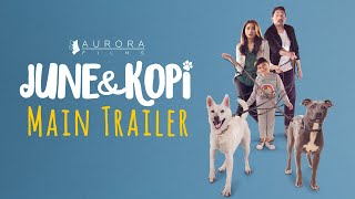 June & Kopi (2021) Main Trailer