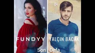 Fundyy & Yalçın Bacak - Son Defa