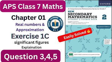 Exercise 1C Question 3,4 and 5 | Significant Figures | Math Class 7 APS