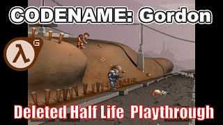 Codename: Gordon Playthrough | Deleted Half-Life game