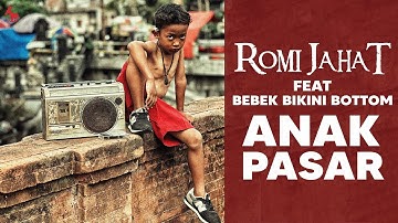 Romi Jahat Feat Bebek Bikini Bottom - Anak Pasar