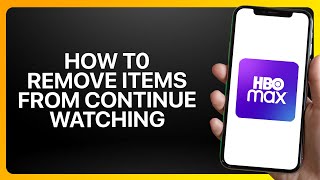 How To Remove Items From Continue Watching In HBO Max App ! Tutorial