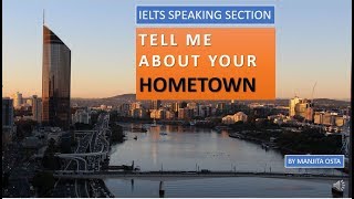 IELTS Speaking Test- Tell me about your hometown