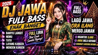 🔥 DJ JAWA FULL BASS ENAK BANGET 🔥|BANYU LANGIT, MENDEM KANGEN, TATU |Lagu Jawa Ora Ilang Mergo Jaman