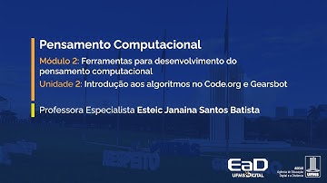 [UFMS Digital] Pensamento Computacional - Módulo 2 - Unidade 2 - Parte 1