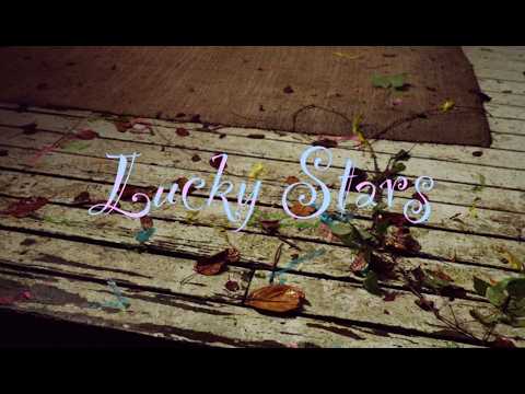 lucky stars (the music video!)
