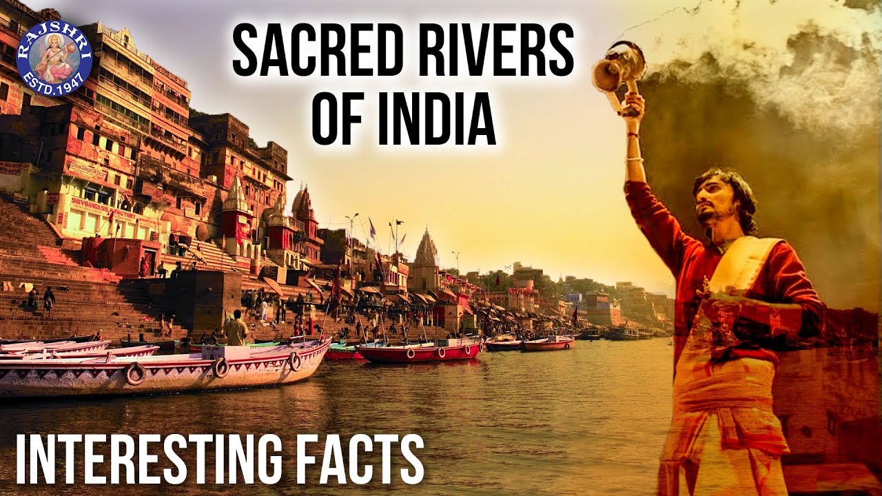 Holy Rivers Of India Interesting Facts Of Indian Holy Rivers Sacred Rivers Unknown Facts