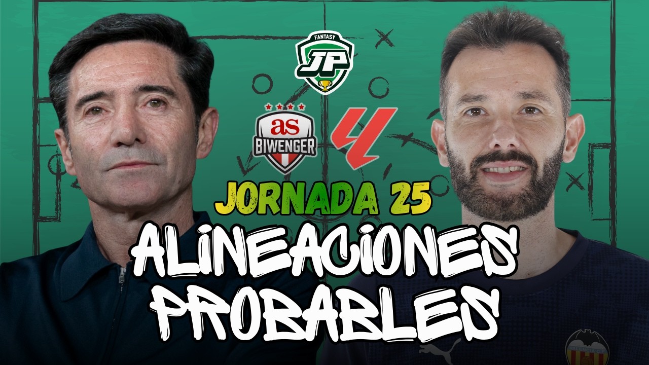 🔮 ALINEACIONES PROBABLES LALIGA JORNADA 25 ⚽️ LALIGA FANTASY y BIWENGER