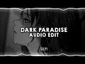 Dark Paradise Lana Del Rey Edit Audio Dark Paradise Lana Del Rey Edit Audio
