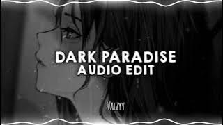 Dark Paradise - Lana Del Rey || Edit Audio