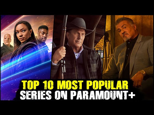 Top 10 Most Popular Series On Paramount+ |  Best series class=