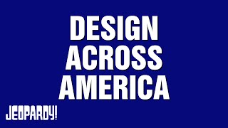 Design Across America  Category  Jeopardy