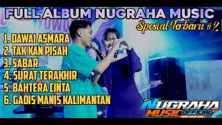 FULL ALBUM NUGRAHA MUSIC LIVE TERBARU!! DIJAMIN GAYENG POLL