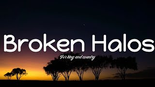 Video thumbnail of "For King And Country - Broken Halos (Lyrics)🎵"