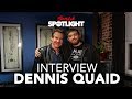 Dennis Quaid | Artist Interview