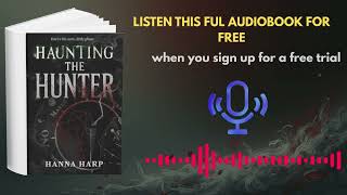Haunting the Hunter Audiobook | Dark Romance & Suspense by Hanna Harp Details