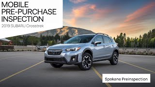 2019 SUBARU Crosstrek - Mobile Pre-Purchase Inspection - Spokane Preinspection