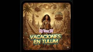 Vacaciones en Tulum #afrohouse #remix#2026#djyazyjb#tulummusic 