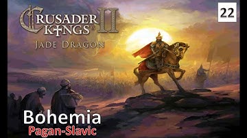 Bohemia-Slavic Pagan l Crusader Kings 2 l Part 22