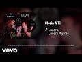 Lucero, Lucero Mijares - Gloria A Ti (Audio)