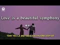Lia Love Is A Beautiful Symphony 爱是一首优美的交响曲 莉亚 Tình Yêu Là Một Bản Giao Hưởng Đẹp Đẽ Lyrics 