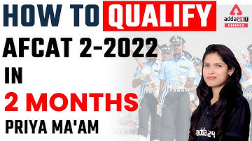 AFCAT 2 2022 | How to Clear AFCAT Exam in 2 Months | AFCAT 2 2022 Preparation