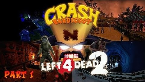 Left 4 Dead 2 Custom Map Gameplay (Crash Bandicoot) --- PART 3 FINALE