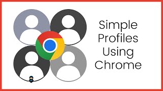 How to Simply Create & Customise Chrome Profiles