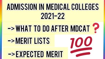Admission Process in Medical Colleges 2021-22 || Merit Lists || Expected Cut off Merit || MDCAT 2021