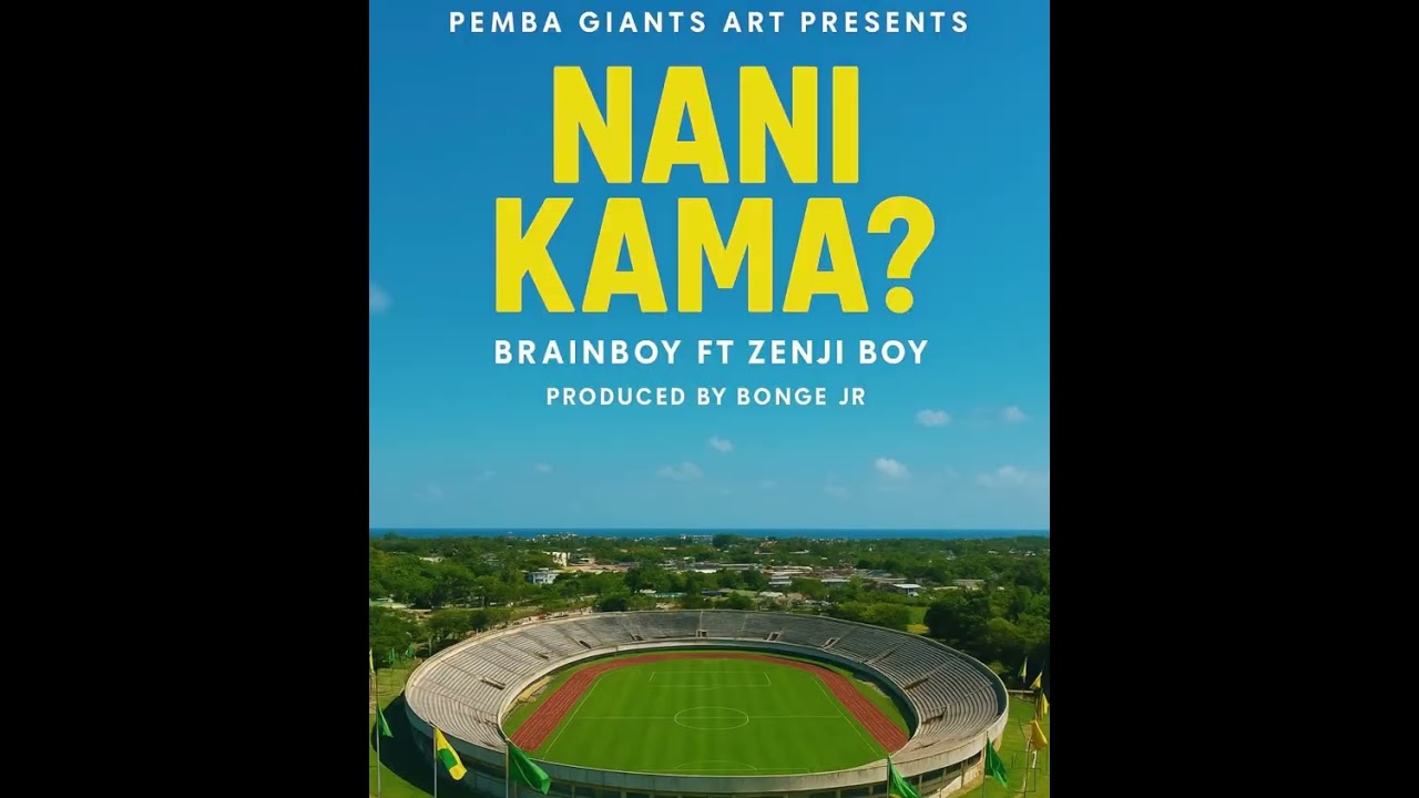 Brainboy Ft Zenjiboy Nani kama Official Audio