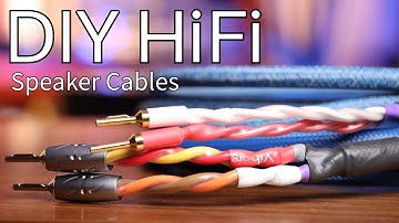 DIY HiFi Speaker Cables - 3 Builds- From Budget To All You Need And More!