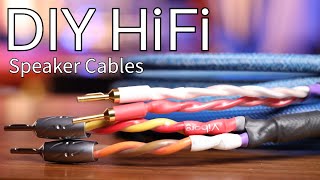 DIY HiFi Speaker Cables - 3 Builds- From Budget To All You Need And More!