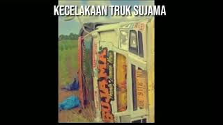 Berduka kembali🙏🏻Truk Sujama kecelakaan dan terguling!Wajib tonton