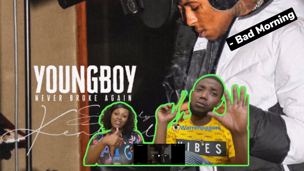 YoungBoy Never Broke Again - Bad Morning [Official Audio REACTION