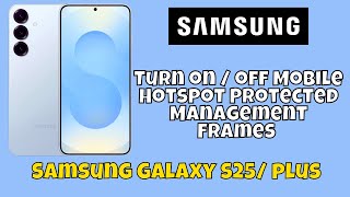 Turn on / off Mobile Hotspot Protected Management Frames Samsung Galaxy S25 / Plus #tutorial