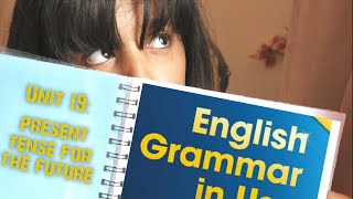 شرح قواعد يونت 19(present tense for the future) من كتاب English grammar in use