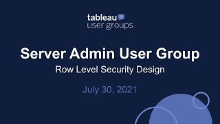 Tableau Server Admins User Group - July 30, 2021