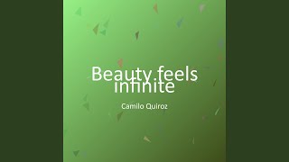 Beauty feels infinite