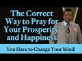 La Bonne Façon De Prier Pour Votre Prospérité Et Votre Bonheur Vous Devez Changer D Avis mp3