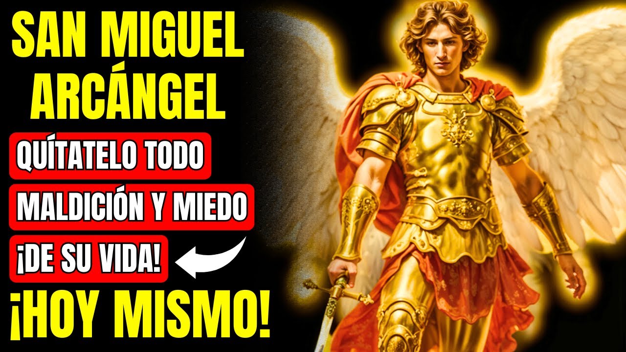 🔥 ESCUCHA ESTA ORACIÓN DEL ARCANGÉL MIGUEL SI NECESITAS UN MILAGRO ...