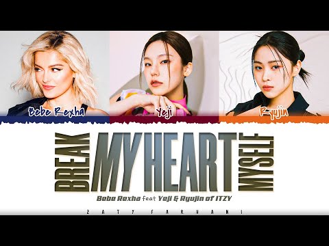 Bebe Rexha   Break My Heart Myself feat YEJI  RYUJIN of ITZY Lyrics Color Coded Eng