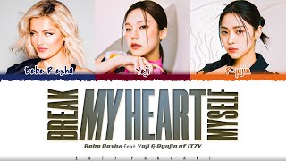 Bebe Rexha - &#39;Break My Heart Myself&#39; (feat. YEJI &amp; RYUJIN of ITZY) Lyrics [Color Coded_Eng]