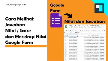 Cara Melihat Jawaban Nilai dan Merekap Nilai Google Form