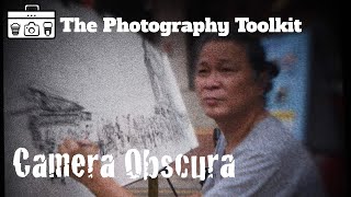 Camera Obscura Photography - The Photography Toolkit