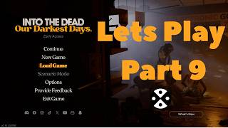 Lets Play Into the Dead Our Darkest Days (part 9)
