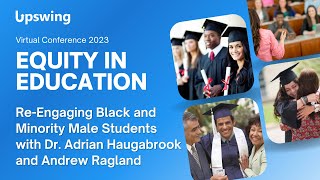 Re-Engaging Black and Minority Male Students with Dr. Adrian Haugabrook and Drew Ragland