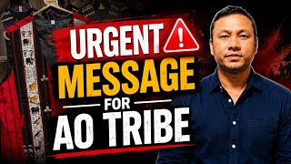 To The AO Tribe. Important Message For You🙏