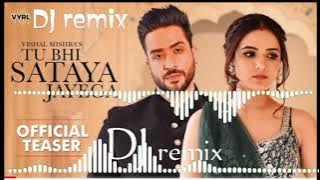 Tu bhi sataya jayega / DJ remix / toda jayega dj / tu bhi banaya jayega / love story / dance / DJ